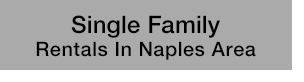 Single Family Houses For Rent in Naples Florida
