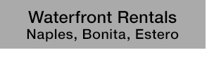 Waterfront Rentals in Naples Bonita, Estero
